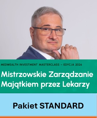 Mistrzowskie Zarządzanie Majątkiem przez Lekarzy (Pakiet STANDARD)